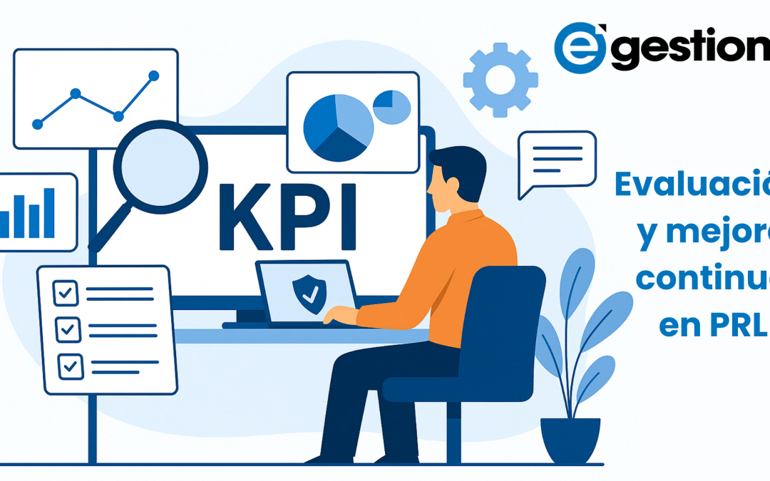 Evaluación y mejora continua en PRL: Cómo implementar indicadores clave de desempeño (KPI) que realmente aporten valor