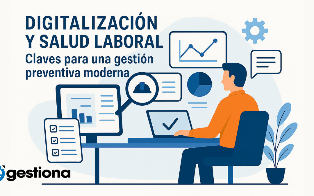 Digitalización y salud laboral: Claves para una gestión preventiva moderna