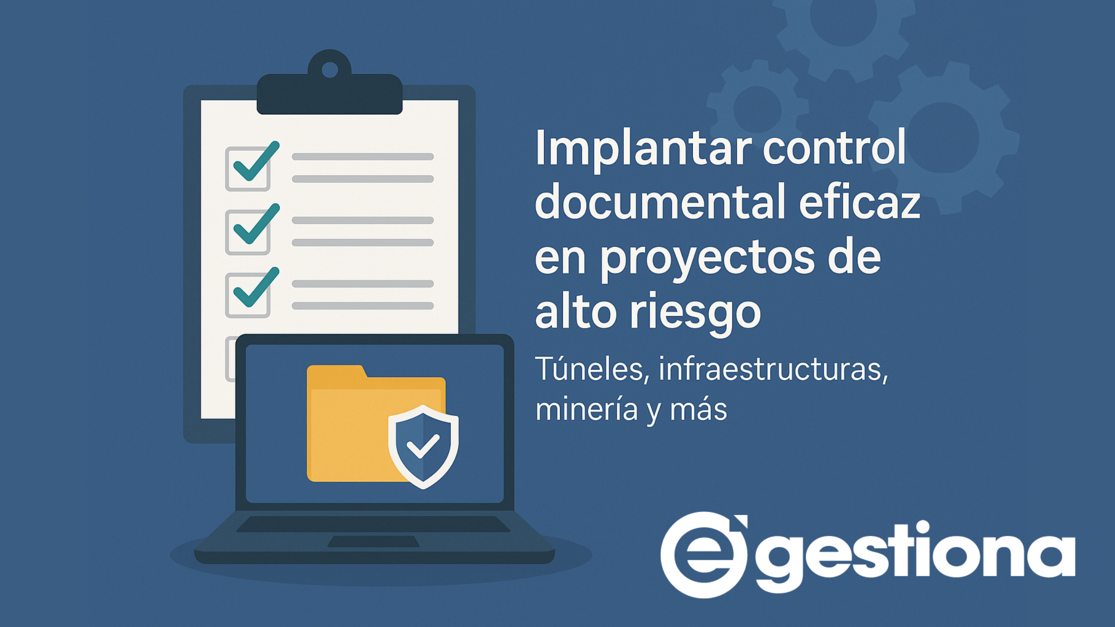 Sistema de gestión documental CAE en obra de alto riesgo